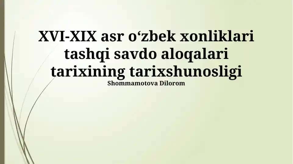 XVI-XIX asr oʻzbek xonliklari tashqi savdo aloqalari tarixi