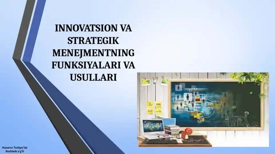 INNOVATSION VA STRATEGIK MENEJMENTNING FUNKSIYALARI VA USULLARI