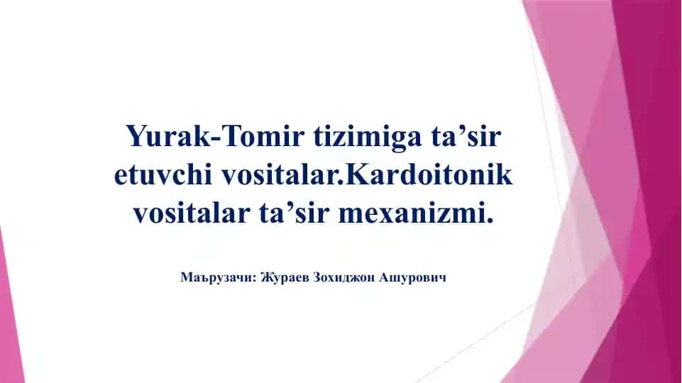 Yurak-Tomir tizimiga ta’sir etuvchi vositalar