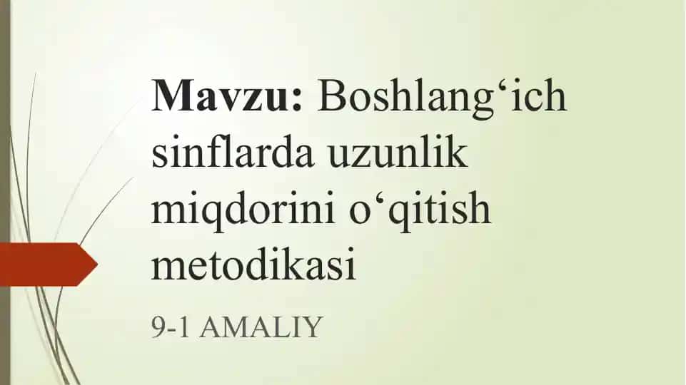 Boshlang‘ich sinflarda uzunlik miqdorini o‘qitish metodikasi