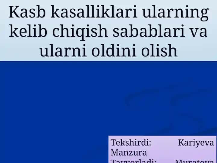 Kasb kasalliklari ularning kelib chiqish sabablari va ularni oldini olish
