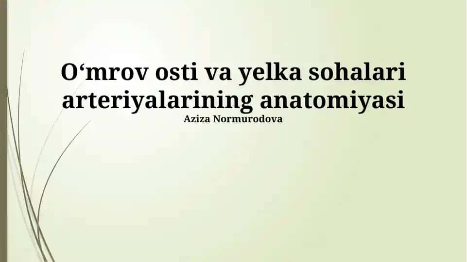 Oʻmrov osti va yelka sohalari arteriyalarining anatomiyasi