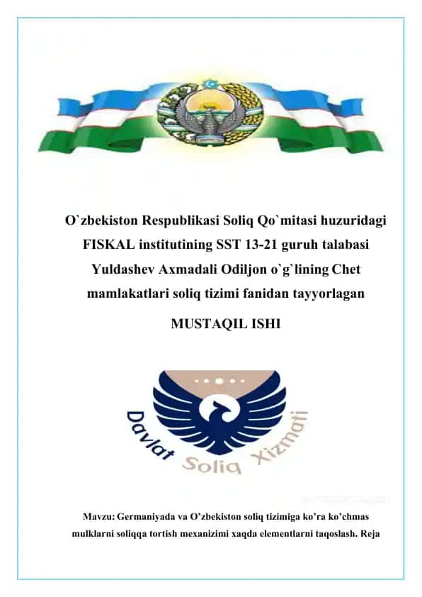 Germaniyada va O’zbekiston soliq tizimiga ko’ra ko’chmas mulklarni soliqqa tortish mexanizimi xaqda elementlarni taqoslash