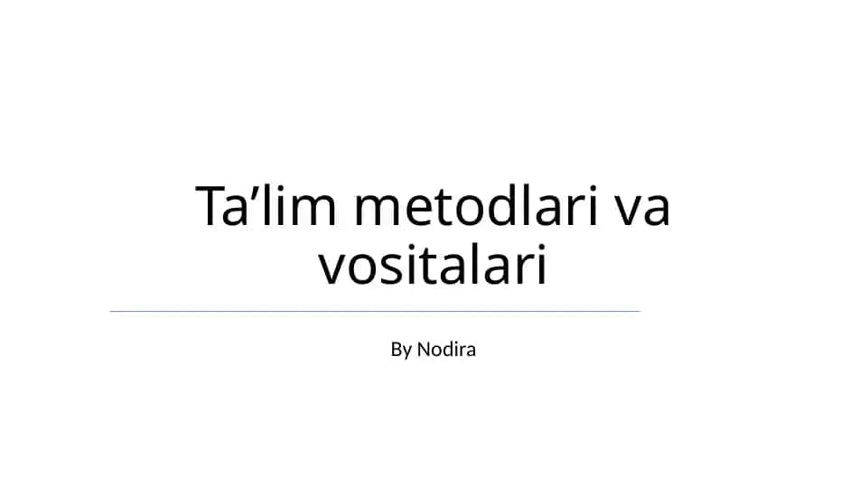 Ta’lim metodlari va vositalari