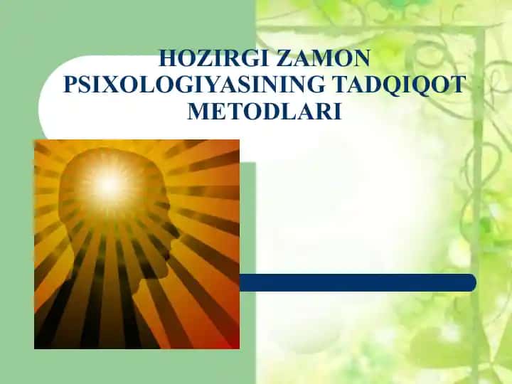 HOZIRGI ZAMON PSIXOLOGIYASINING TADQIQOT METODLARI