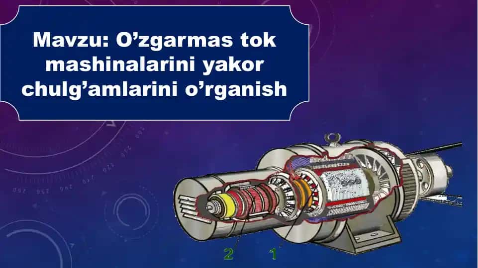 O’zgarmas tok mashinalarini yakor chulg’amlarini o’rganish