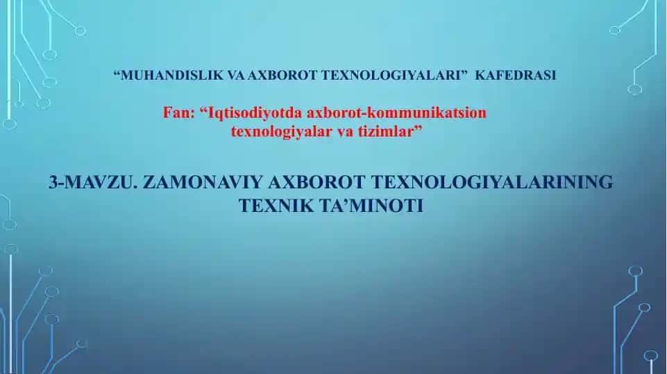 Zamonaviy axborot texnologiyalarining texnik ta’minoti