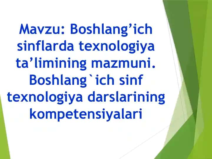Boshlang’ich sinflarda texnologiya ta’limining mazmuni