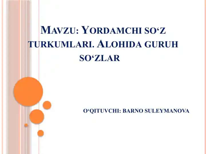 Yordamchi so‘z turkumlari. Alohida guruh so‘zlar