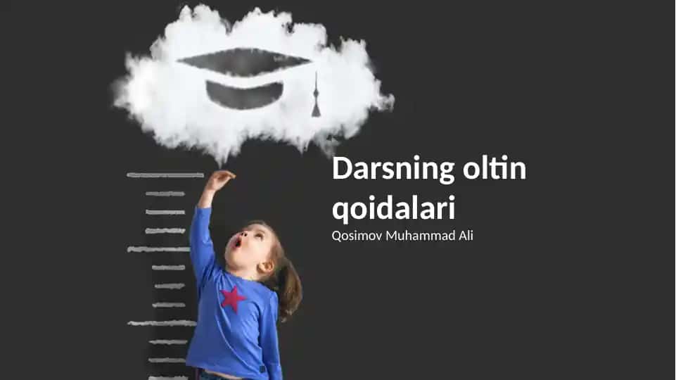 Darsning oltin qoidalari