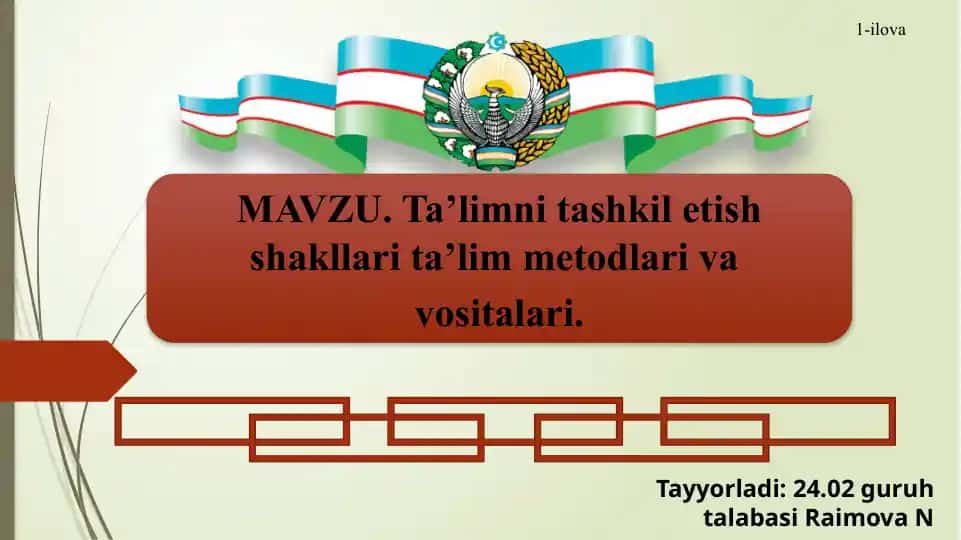 Ta'limni tashkil etish shakllari, ta'lim metodlari va vositalari