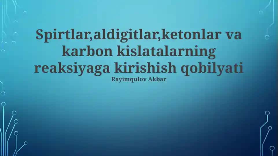 Spirtlar, Aldegidlar, Ketonlar va Karbon Kislotalarining Reaktivligi