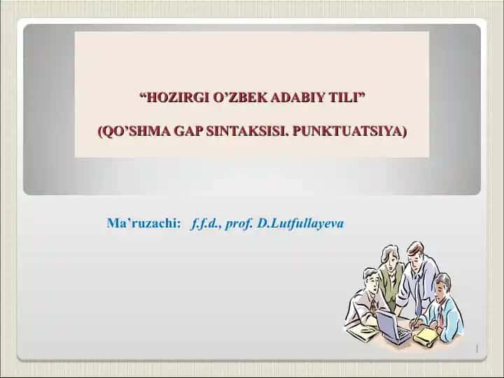 "HOZIRGI O’ZBEK ADABIY TILI" (QO’SHMA GAP SINTAKSISI. PUNKTUATSIYA)
