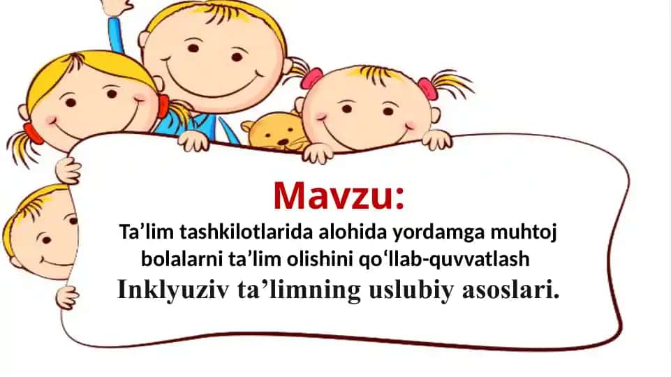 Ta’limtashkilotlarida alohida yordamga muhtoj bolalarni ta’lim olishini qo‘llab-quvvatlash