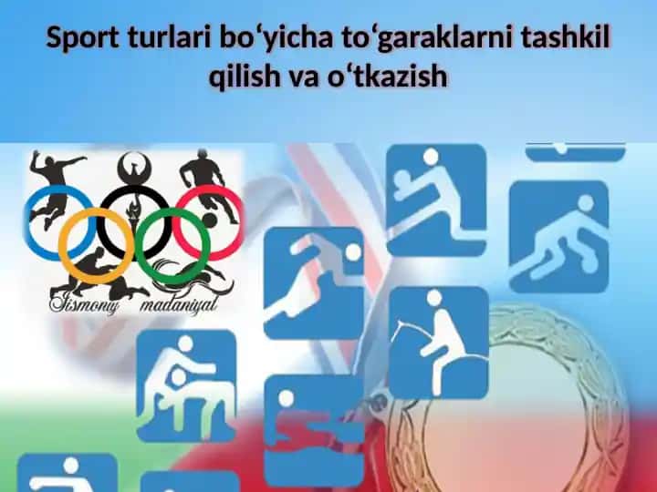 Sportturlaribo‘yichi to‘garaklarni tashkil qilish va o‘tkazish