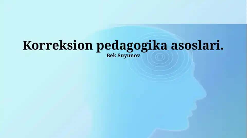 Korreksion pedagogika asoslari