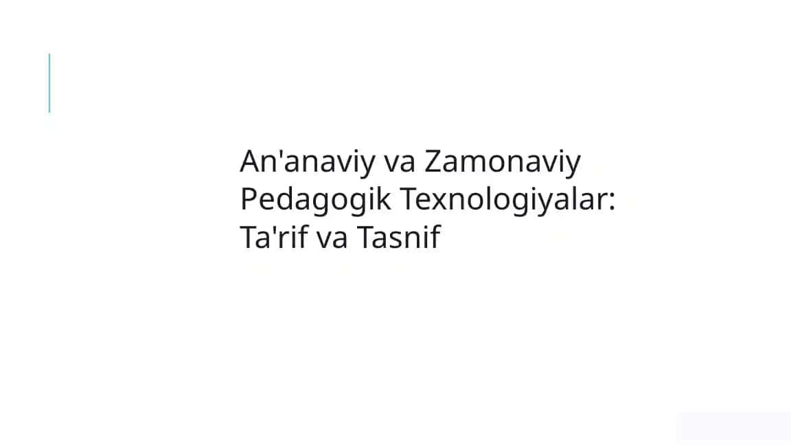 An'anaviy va Zamonaviy Pedagogik Texnologiyalar: Ta'rif va Tasnif