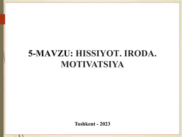Hissiyot. Iroda. Motivatsiya