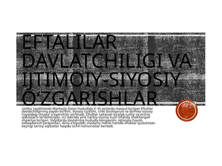 Eftalilardavlatchiligivaijtimoiy-siyosiyo‘zgarishlar