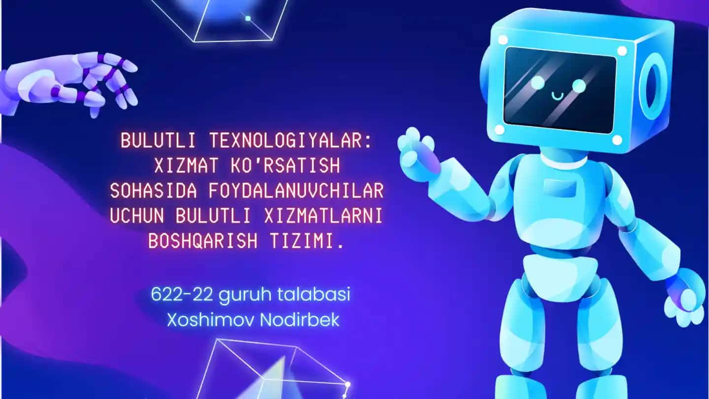 Bulutli Texnologiyalar: Xizmat Ko'rsatish Sohasida Foydalanuvchilar Uchun Bulutli Xizmatlarni Boshqarish Tizimi