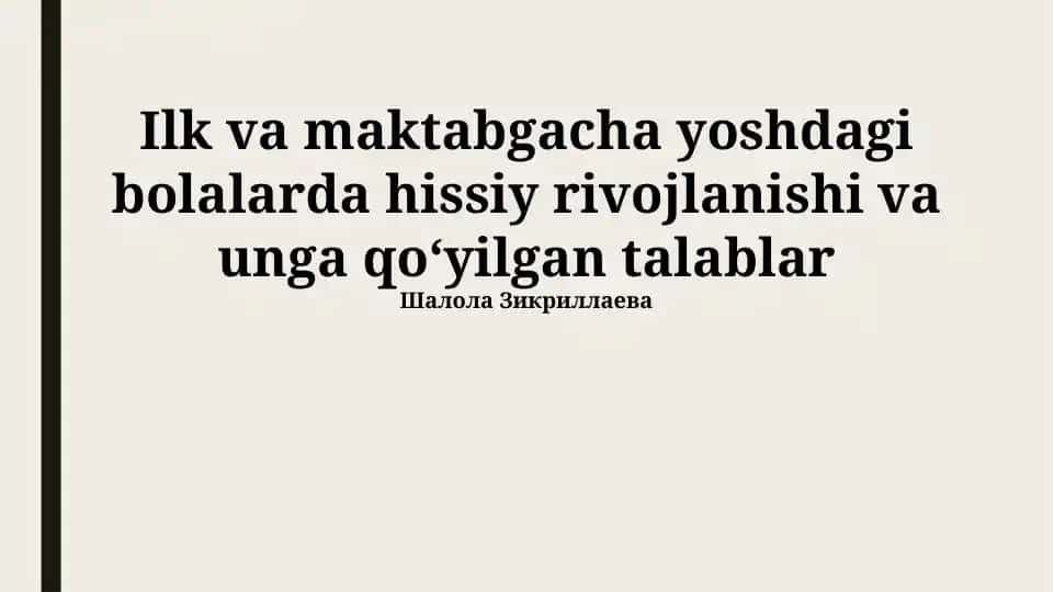 Ilk va maktabgacha yoshdagi bolalarda hissiy rivojlanishi va unga qoʻyilgan talablar