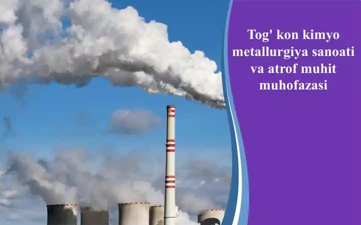 Tog'konkimyometallurgiyasanoativaatrofmuhitmuhofazasi