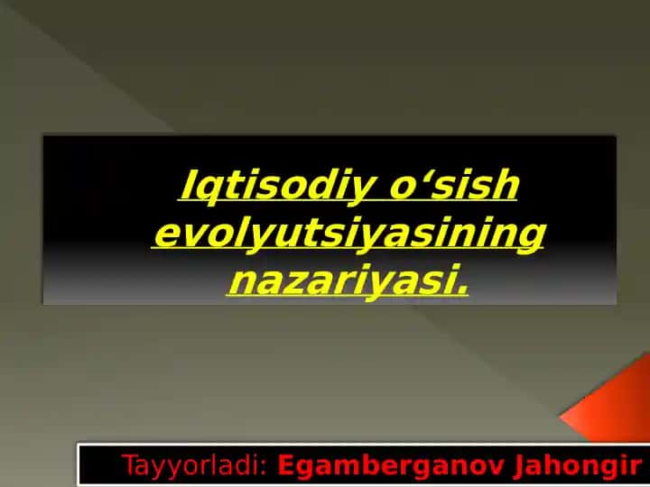 Iqtisodiyo‘sishevolyutsiyasiningnazariyasi