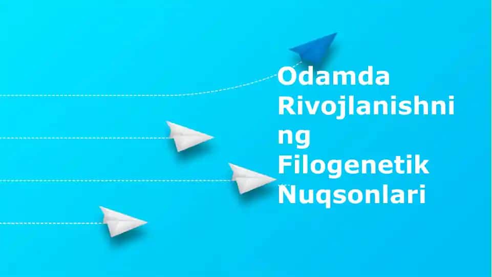 Odamda Rivojlanishning Filogenetik Nuqsonlari