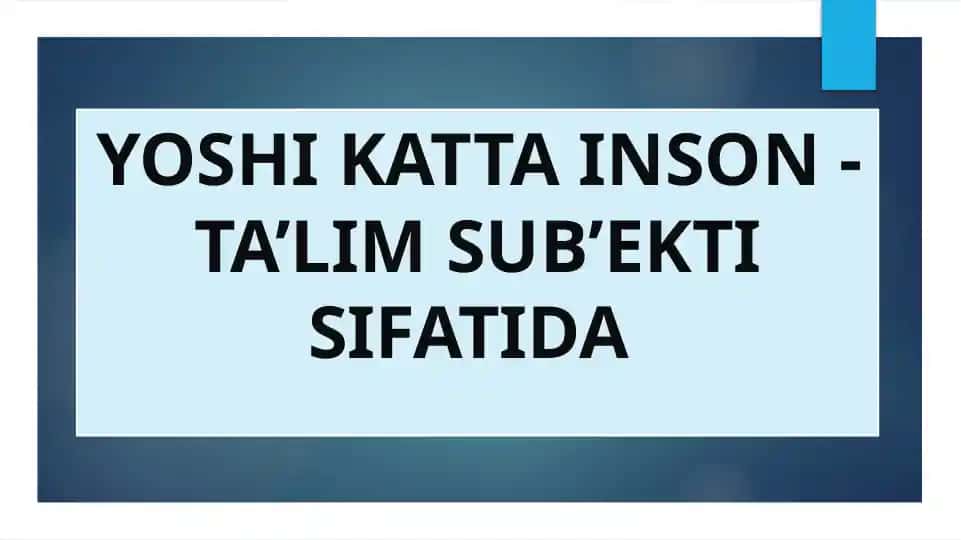 Yoshi katta inson - ta’lim sub’ekti sifatida
