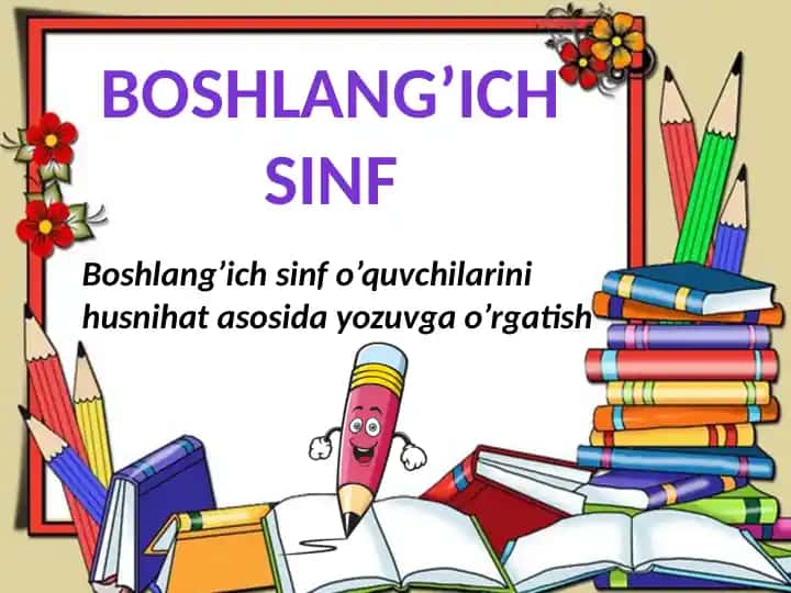 Husnihat Asosida Yozuvga O'rgatish