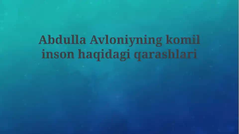 Abdulla Avloniyning komilinson haqidagi qarashlari