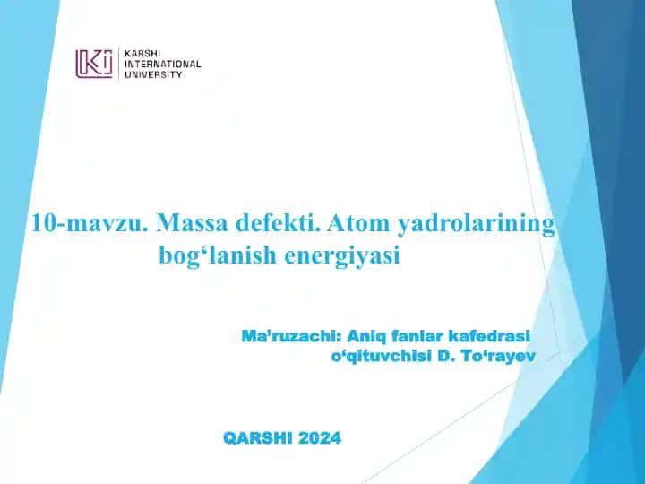 Massa defekti. Atom yadrolarining bog‘lanish energiyasi