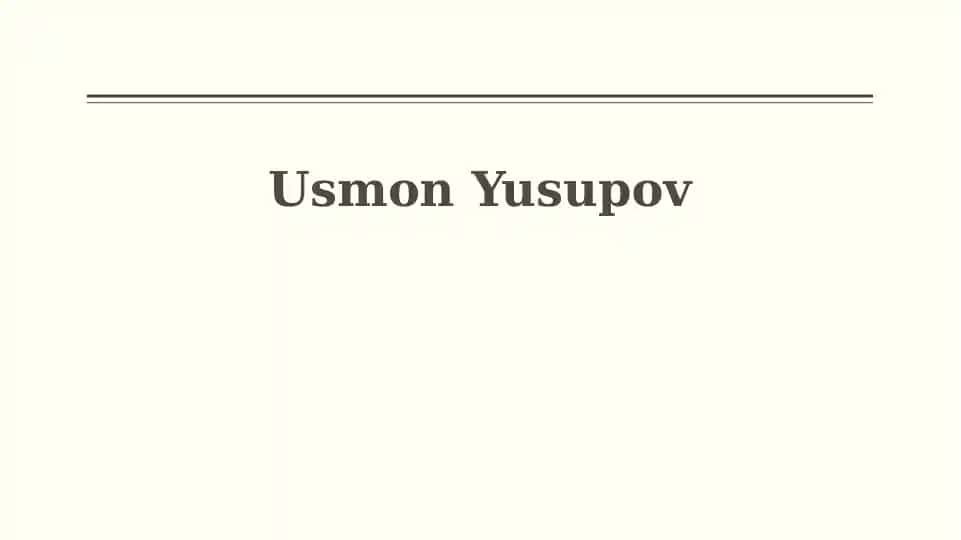 Usmon Yusupovning hayoti va faoliyati
