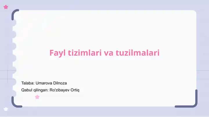 Fayl tizimlari va tuzilmalari