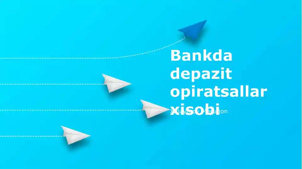 Bank depozit operatsiyalari hisobi
