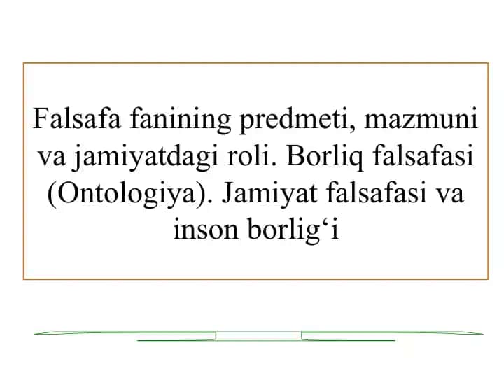 Falsafa fanining predmeti, mazmuni va jamiyatdagi roli