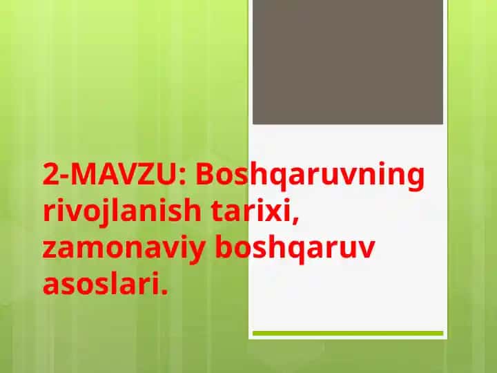 Boshqaruvning rivojlanish tarixi va zamonaviy boshqaruv asoslari