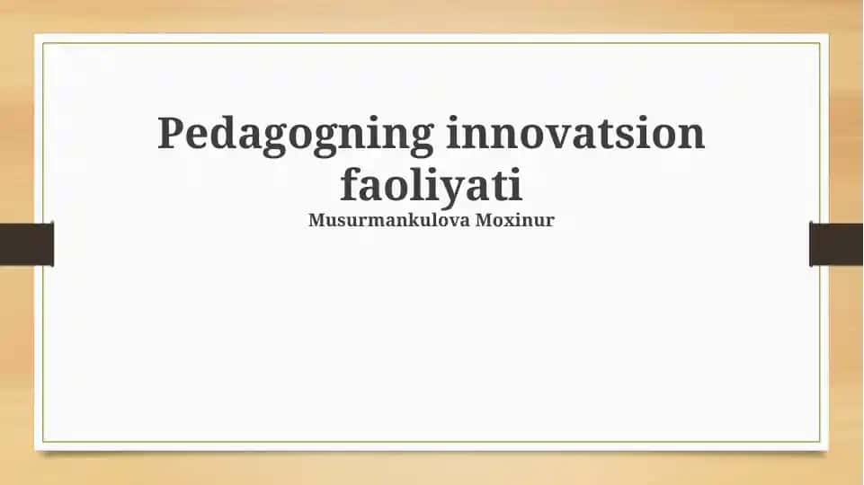 Pedagogning innovatsion faoliyati