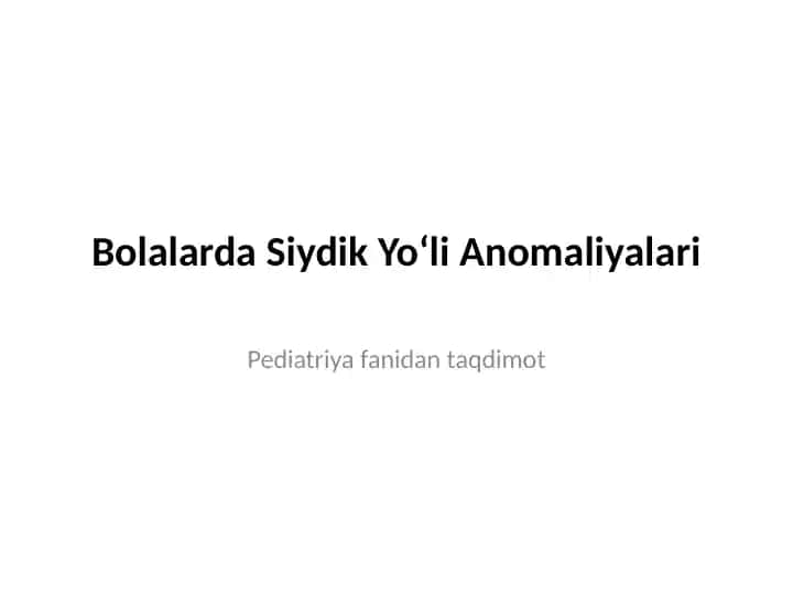 Bolalarda Siydik Yo‘li Anomaliyalari