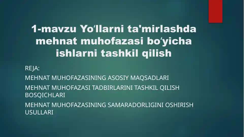 Yoʻllarni ta'mirlashda mehnat muhofazasi boʻyicha ishlarni tashkil qilish