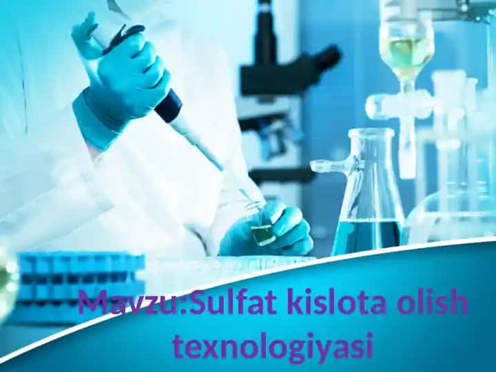 Sulfat kislota olish texnologiyasi