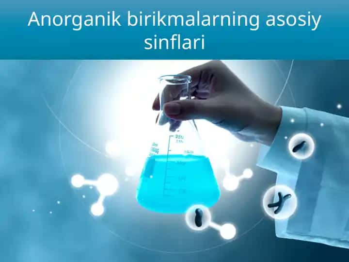 Anorganik birikmalar asosiy sinflari