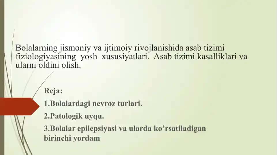 Bolalarning jismoniy va ijtimoiy rivojlanishida asab tizimi fiziologiyasining yosh xususiyatlari