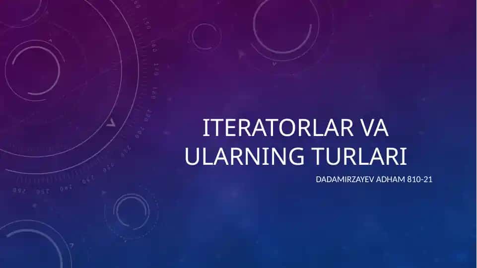 Iteratorlar va ularning turlari