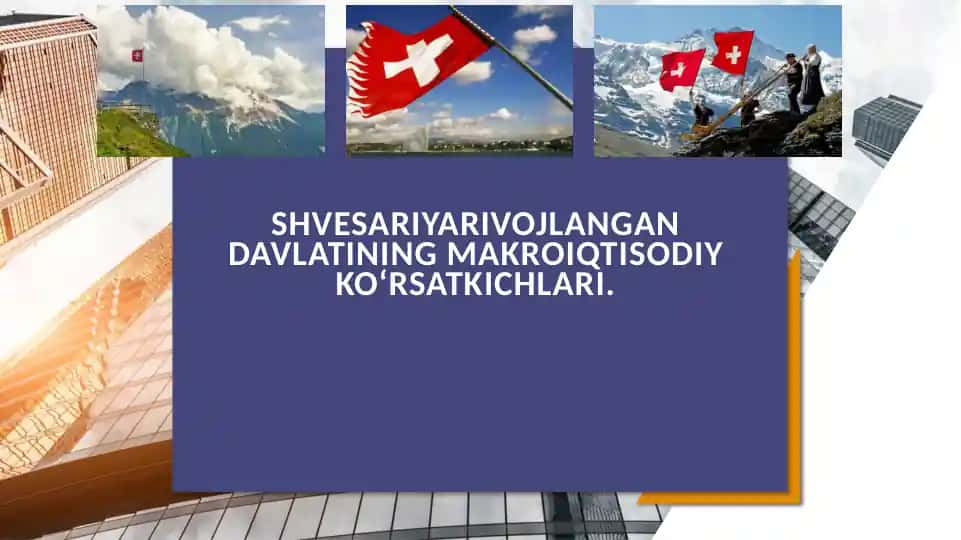 Shvesariya davlatining makro iqtisodiy ko‘rsatkichlari