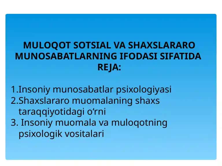 Muloqot sotsial va shaxslaro munosabatlar ifodasi sifatida