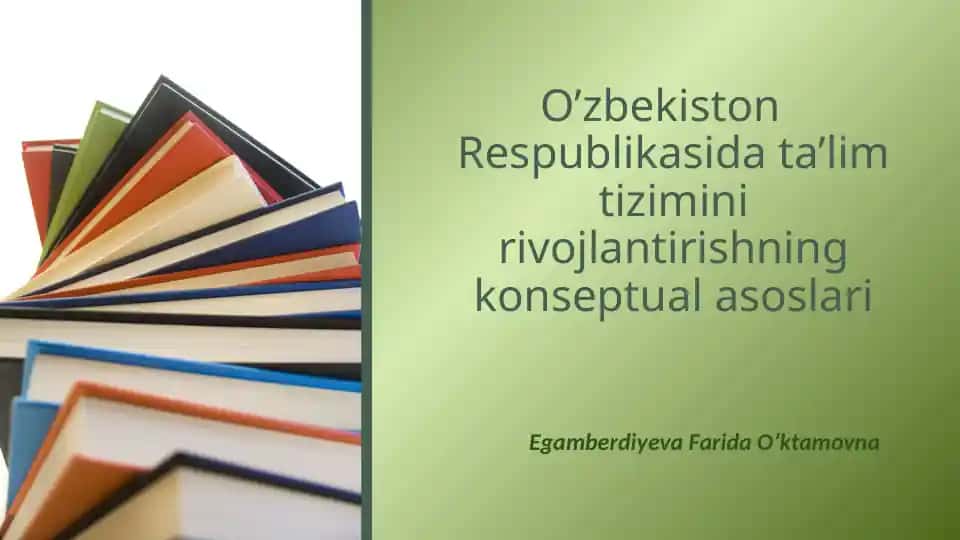 O’zbekiston Respublikasida ta’lim tizimini rivojlantirishning konseptual asoslari