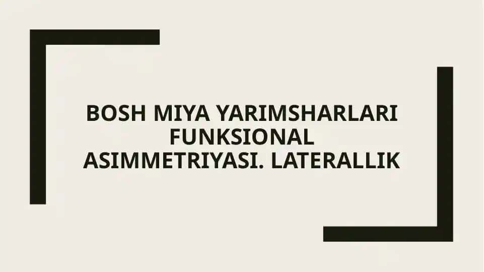 Bosh miya yarimsharlari funksional asimmetriyasi