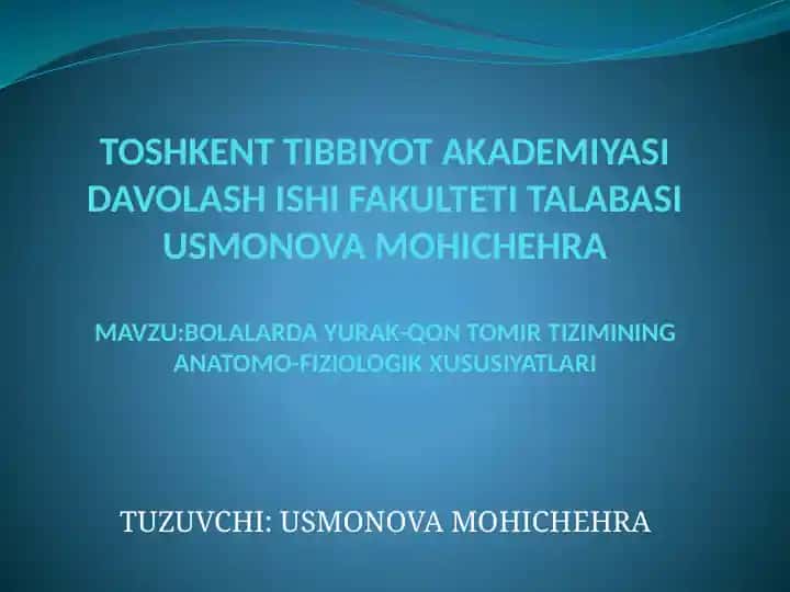 Bolalarda yurak-qon tomir tizimining anatomik-fiziologik xususiyatlari