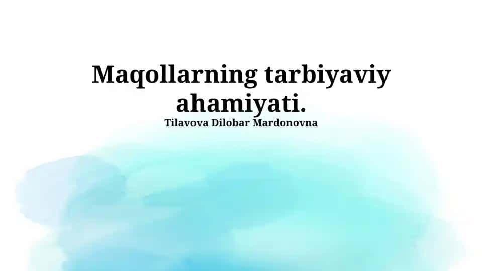 Maqollarning tarbiyaviy ahamiyati